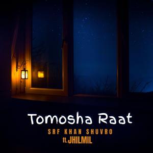 Tomosha Raat (feat. Jhilmil)