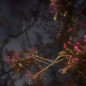 Everything's Borrowed