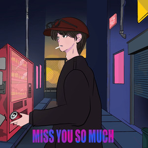 MISS YOU SO MUCH (feat. KNINE FACE)