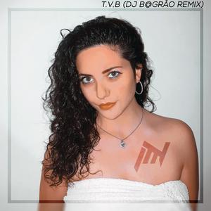 T.V.B (Dj B@grão Remix)