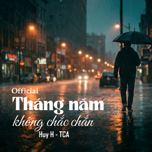 Tháng Năm Không Chắc Chắn (Official)