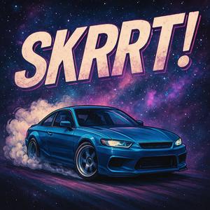 SKRRT!