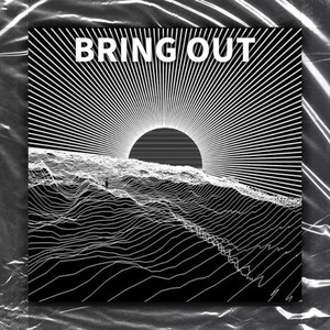Bring Out