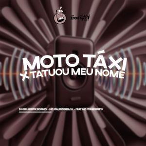 Moto Táxi X Tatuou Meu Nome