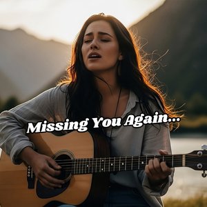 Missing You Again