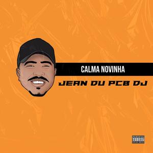 Calma Novinha (feat. MC Eddy Oficial)