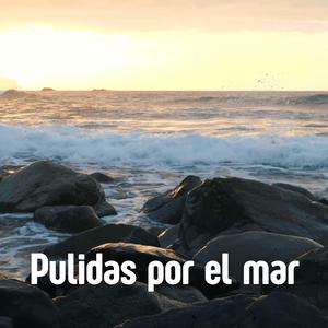 Pulidas por el mar