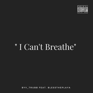 "I Can't Breathe"
