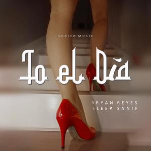 To el Día (feat. Sleep Snnif)