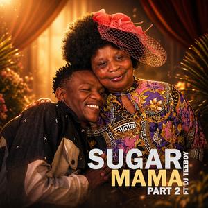 Sugar Mama, Pt. 2 (feat. Dj Teeboy)