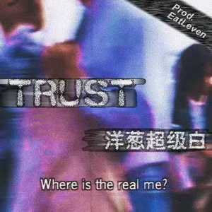 Trust （Prod by EatLeven）