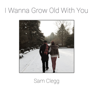 I Wanna Grow Old With You