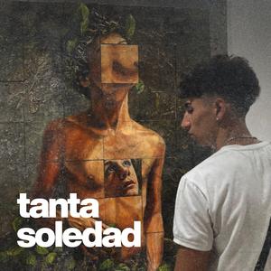 Tanta soledad