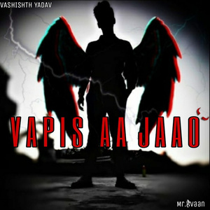 Vapis Aa Jaao