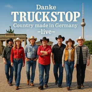 Danke TRUCKSTOP Country made in Germany -live- (Live)