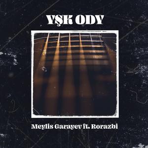 Yşk Ody (feat. Rorazbi)