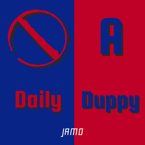 NOT A DAILY DUPPY