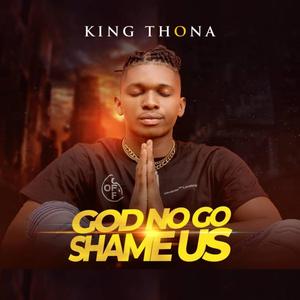 God No Go Shame Us