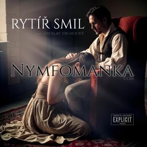 RYTÍŘ SMIL (sprostá písnička) (explicit)