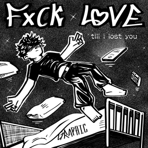 Fxck love (till I lost you)