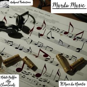 Murda Musik (feat. Raiz Da Novelis)
