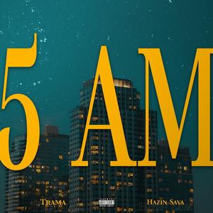 5AM (feat. HazinSava)
