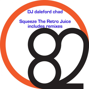 Squeeze The Retro Juice (FBK Remix One)