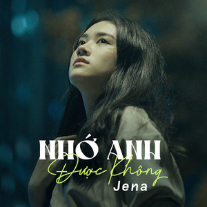 Nhớ Anh Được Không