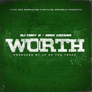 Worth (feat. Mike Caesar) (Radio Edit)