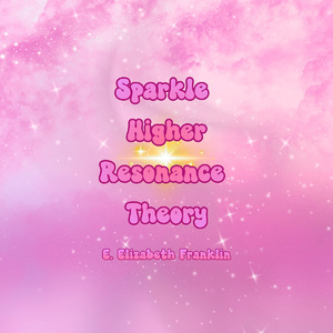 Sparkle Higher Resonance Theory