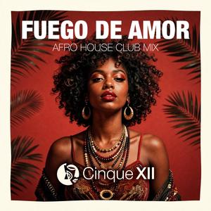 Fuego De Amor (Afro House Club Mix)