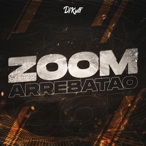 Zoom Arrebatao (feat. Gonzadj)