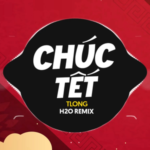 Chúc Tết (Remix)
