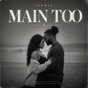 Main Too