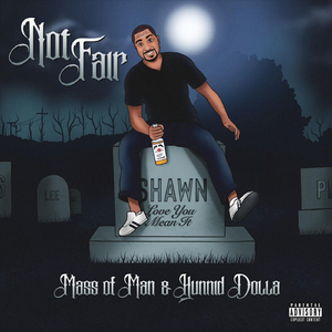 Not Fair (feat. Hunnid Dolla)