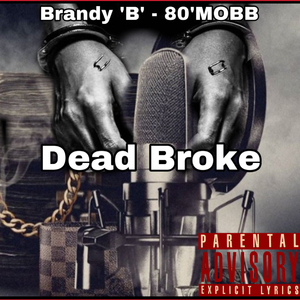 DEAD BROKE