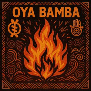 Oya bamba Rhythm of the Flame