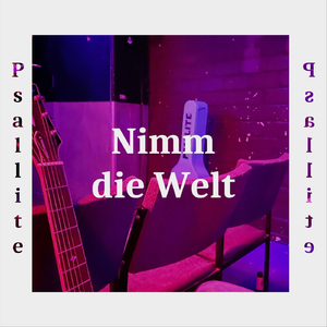 Nimm die Welt