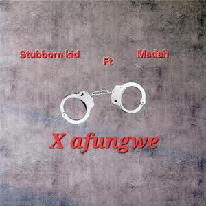X AFUNGWE (feat. Madah)