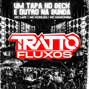 Um Tapa no Beck e Outro na Bunda (feat. MC Lari, Mc Koruja & Mc Maromba)