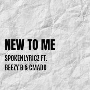 New To Me (feat. Beezy-B & C.Madd)