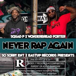 NeverRapAgain (feat. WonderBreadPorter)