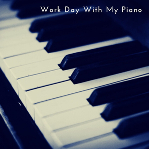 Work Day With My Piano (Pt. 13)