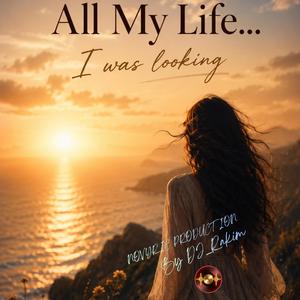 All my life… I was looking! (AfromTech House)