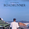 Kid Problema - Roadrunner