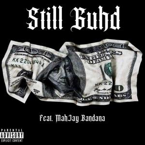 Still Guhd (feat. MahJay Bandana)