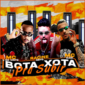 Bota Xota pra Subir (feat. MC L da Vinte & Mc Kaio) (Brega Funk)