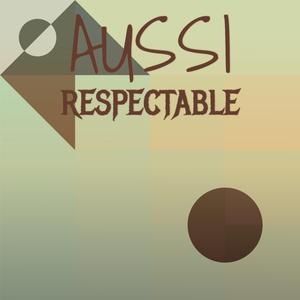 Aussi Respectable