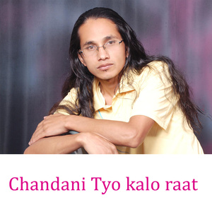 chandani tyo kalo raat