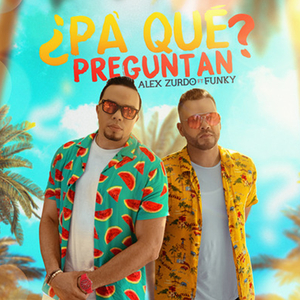 ¿Pa' que Preguntan?